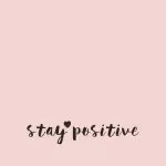 Stay Positive