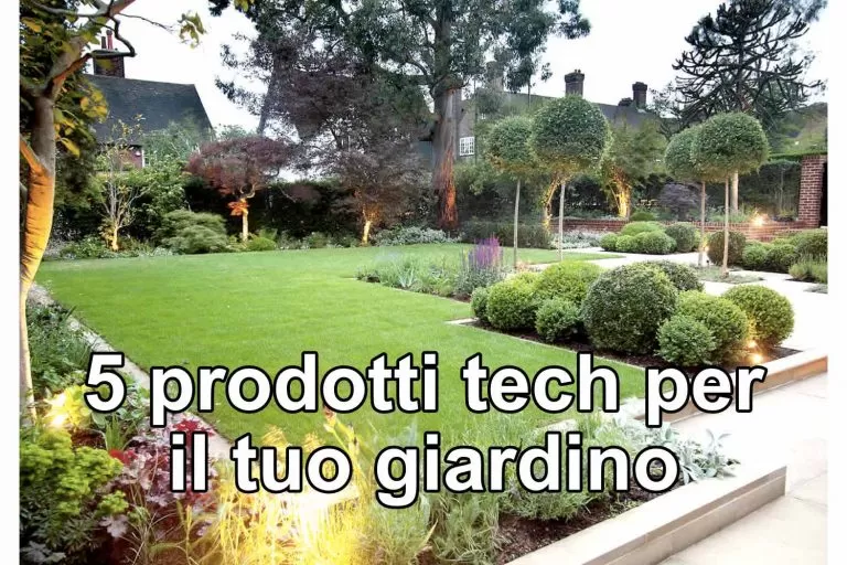 5 prodotti tech per il tuo giardino